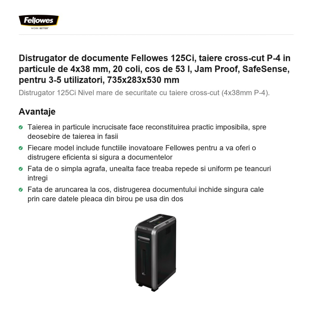 Distrugator de documente Fellowes 125Ci, taiere cross-cut P-4 in particule de 4x38 mm, 20 coli, cos de 53 l, Jam Proof, SafeSense, pentru 3-5 utilizatori, 735x283x530 mm [2]