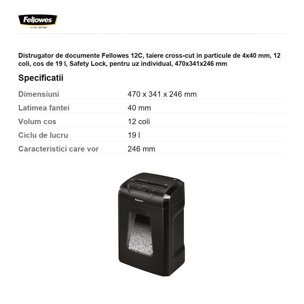 Distrugator de documente Fellowes 12C, taiere cross-cut in particule de 4x40 mm, 12 coli, cos de 19 l, Safety Lock, pentru uz individual, 470x341x246 mm [3]