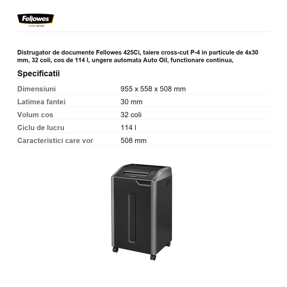 Distrugator de documente Fellowes 425Ci, taiere cross-cut P-4 in particule de 4x30 mm, 32 coli, cos de 114 l, ungere automata Auto Oil, functionare continua, 955x558x508 mm [3]