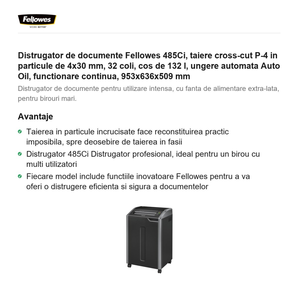 Distrugator de documente Fellowes 485Ci, taiere cross-cut P-4 in particule de 4x30 mm, 32 coli, cos de 132 l, ungere automata Auto Oil, functionare continua, 953x636x509 mm [2]