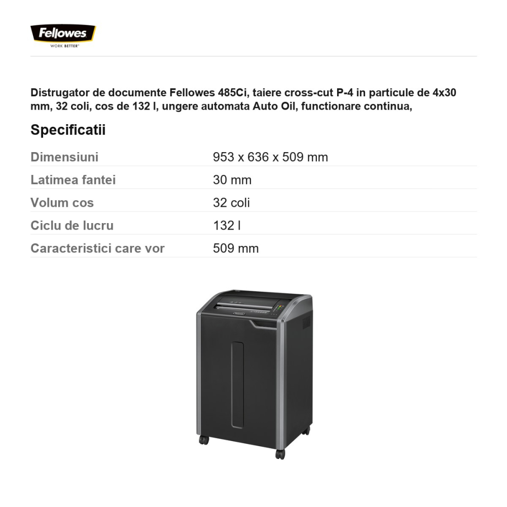 Distrugator de documente Fellowes 485Ci, taiere cross-cut P-4 in particule de 4x30 mm, 32 coli, cos de 132 l, ungere automata Auto Oil, functionare continua, 953x636x509 mm [3]