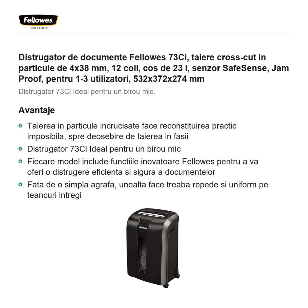 Distrugator de documente Fellowes 73Ci, taiere cross-cut in particule de 4x38 mm, 12 coli, cos de 23 l, senzor SafeSense, Jam Proof, pentru 1-3 utilizatori, 532x372x274 mm [2]