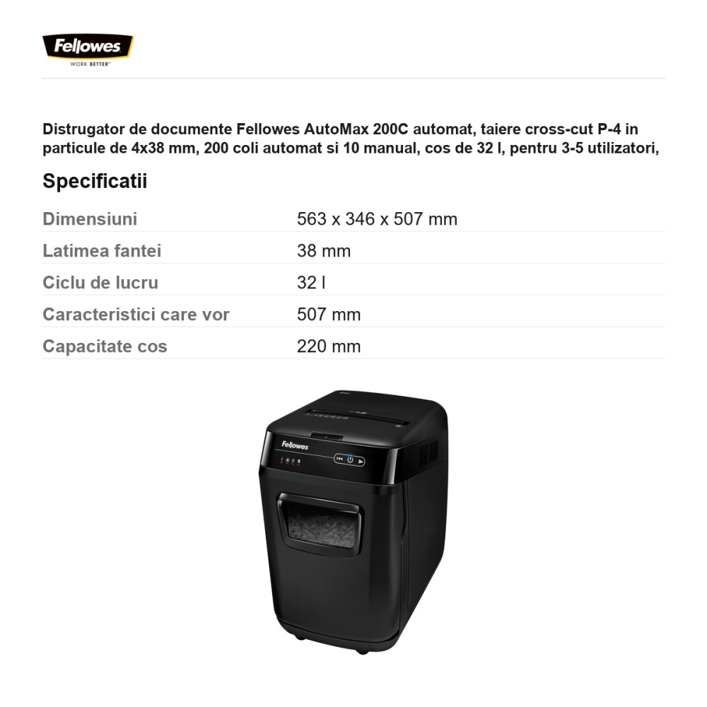 Distrugator de documente Fellowes AutoMax 200C automat, taiere cross-cut P-4 in particule de 4x38 mm, 200 coli automat si 10 manual, cos de 32 l, pentru 3-5 utilizatori, 563x346x507 mm [3]