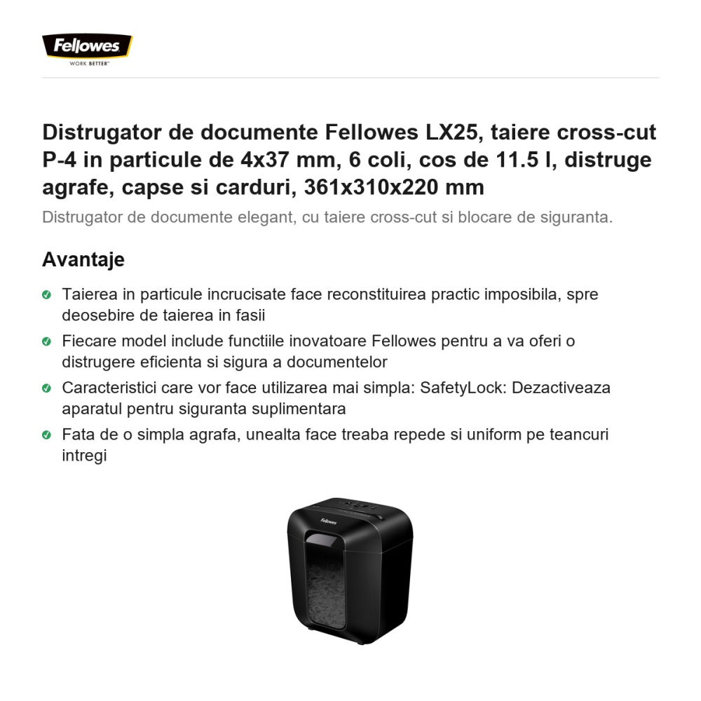 Distrugator de documente Fellowes LX25, taiere cross-cut P-4 in particule de 4x37 mm, 6 coli, cos de 11.5 l, distruge agrafe, capse si carduri, 361x310x220 mm [2]
