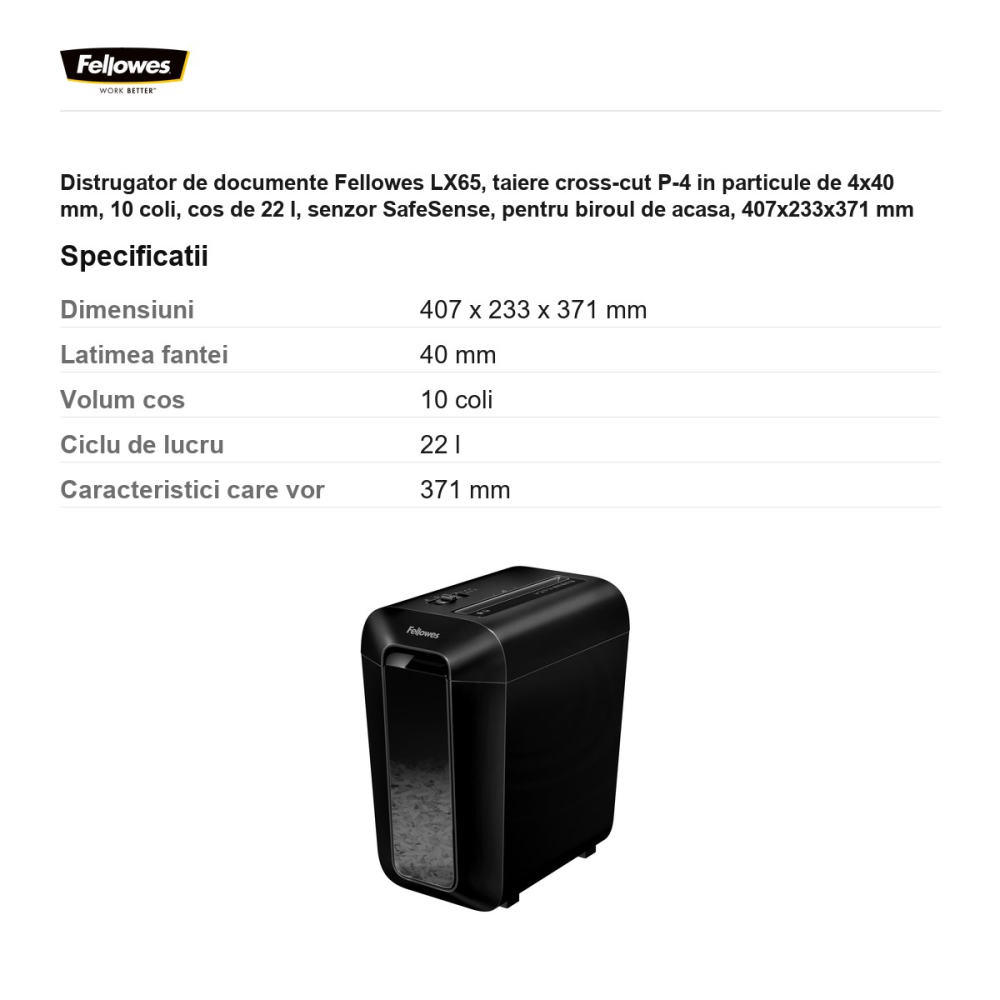 Distrugator de documente Fellowes LX65, taiere cross-cut P-4 in particule de 4x40 mm, 10 coli, cos de 22 l, senzor SafeSense, pentru biroul de acasa, 407x233x371 mm [3]