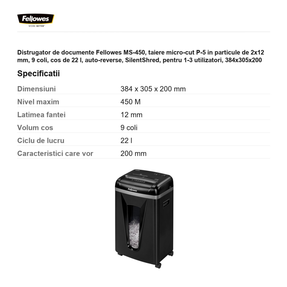 Distrugator de documente Fellowes MS-450, taiere micro-cut P-5 in particule de 2x12 mm, 9 coli, cos de 22 l, auto-reverse, SilentShred, pentru 1-3 utilizatori, 384x305x200 mm [3]