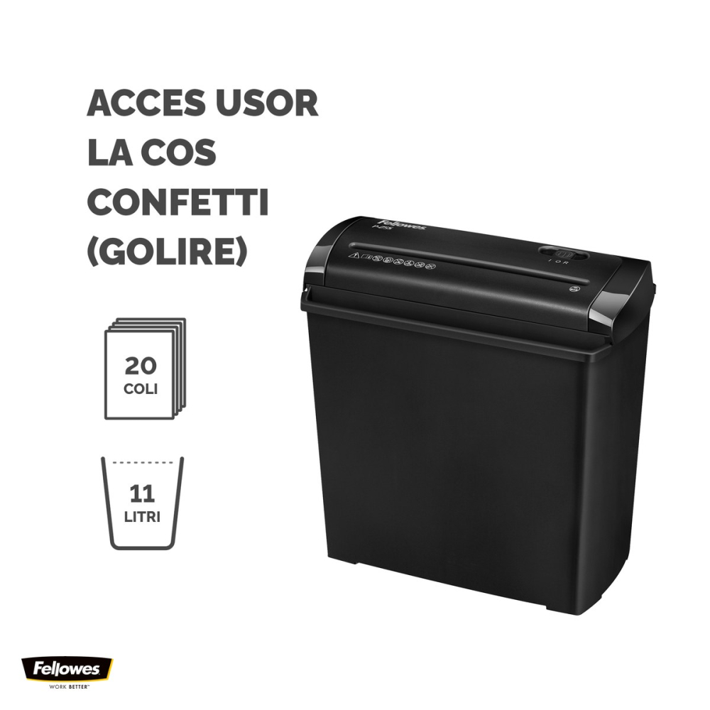 Distrugator de documente Fellowes P25S, taiere strip-cut P-1 in fasii de 7 mm, 5 coli, cos de 11 l, design compact, pentru utilizare individuala, 30x30.16x16.03 cm [5]