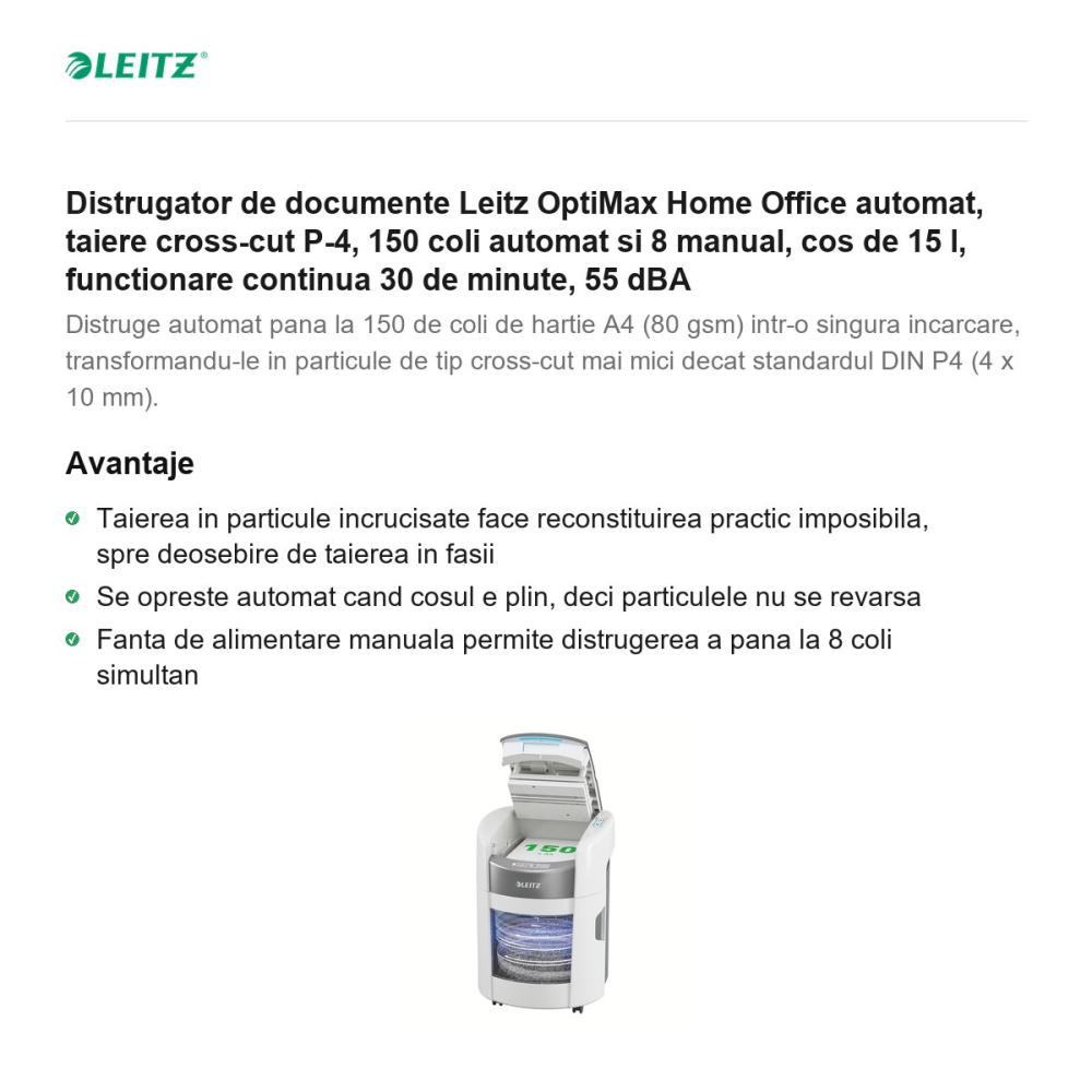 Distrugator de documente Leitz OptiMax Home Office automat, taiere cross-cut P-4, 150 coli automat si 8 manual, cos de 15 l, functionare continua 30 de minute, 55 dBA [2]