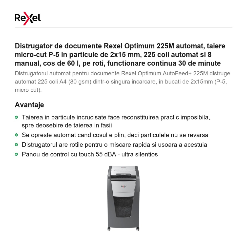 Distrugator de documente Rexel Optimum 225M automat, taiere micro-cut P-5 in particule de 2x15 mm, 225 coli automat si 8 manual, cos de 60 l, pe roti, functionare continua 30 de minute [2]
