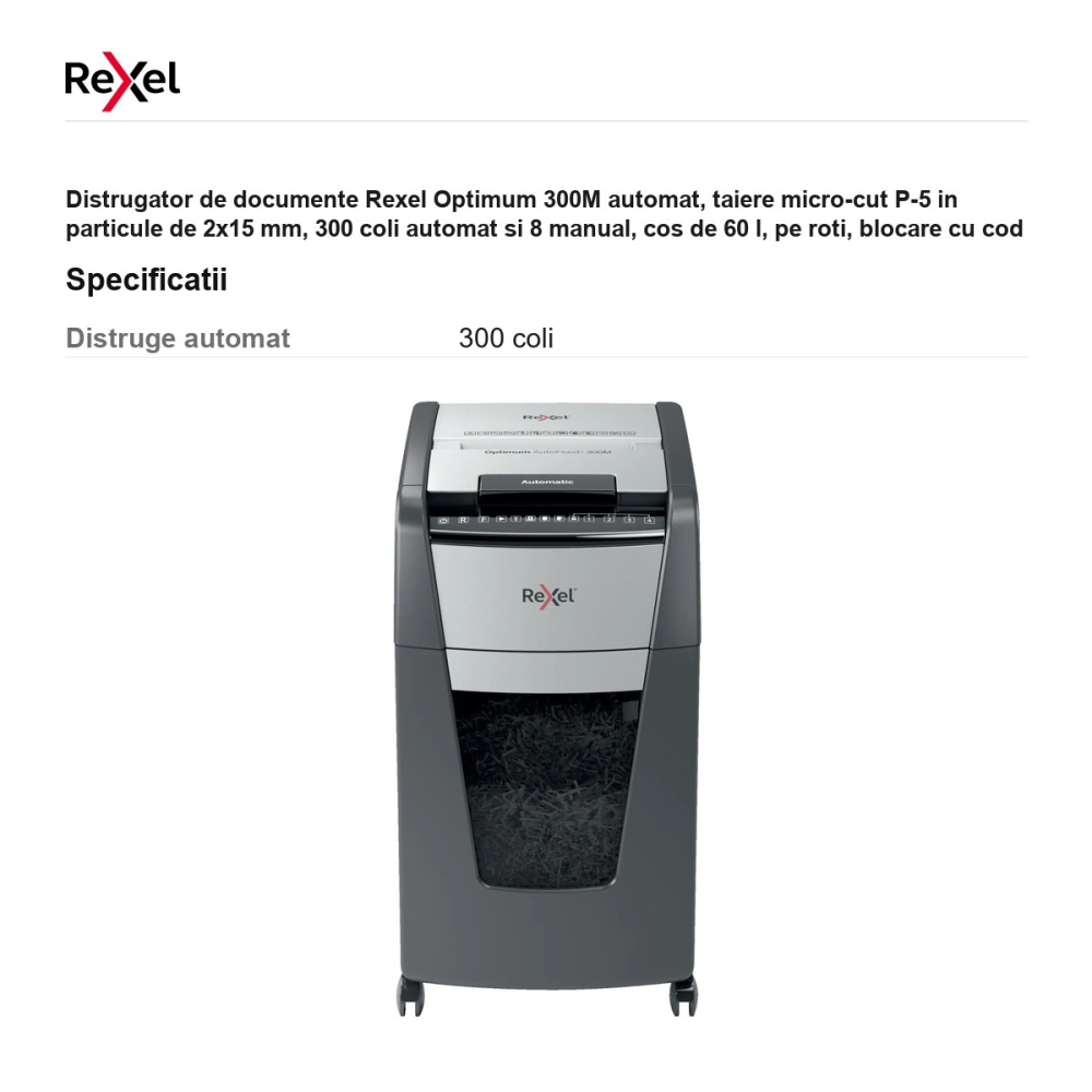 Distrugator de documente Rexel Optimum 300M automat, taiere micro-cut P-5 in particule de 2x15 mm, 300 coli automat si 8 manual, cos de 60 l, pe roti, blocare cu cod PIN [3]