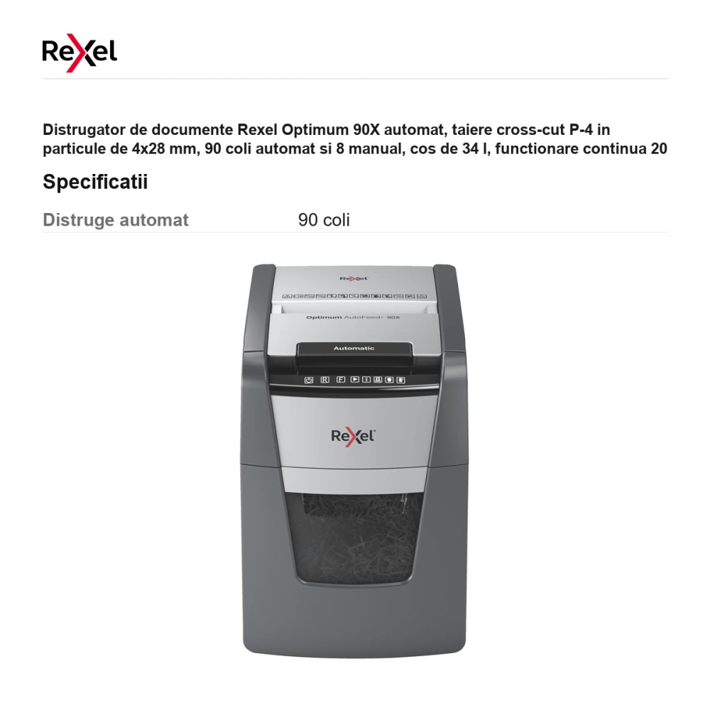 Distrugator de documente Rexel Optimum 90X automat, taiere cross-cut P-4 in particule de 4x28 mm, 90 coli automat si 8 manual, cos de 34 l, functionare continua 20 de minute [3]