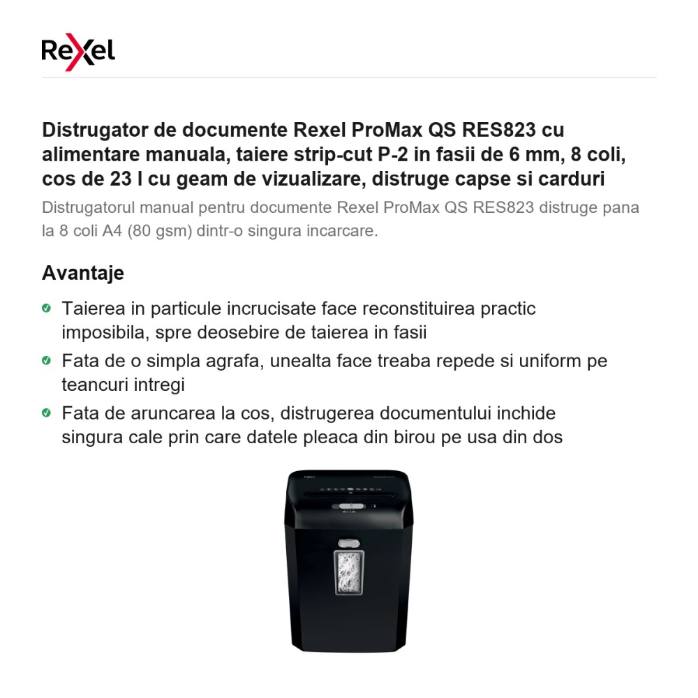 Distrugator de documente Rexel ProMax QS RES823 cu alimentare manuala, taiere strip-cut P-2 in fasii de 6 mm, 8 coli, cos de 23 l cu geam de vizualizare, distruge capse si carduri [2]