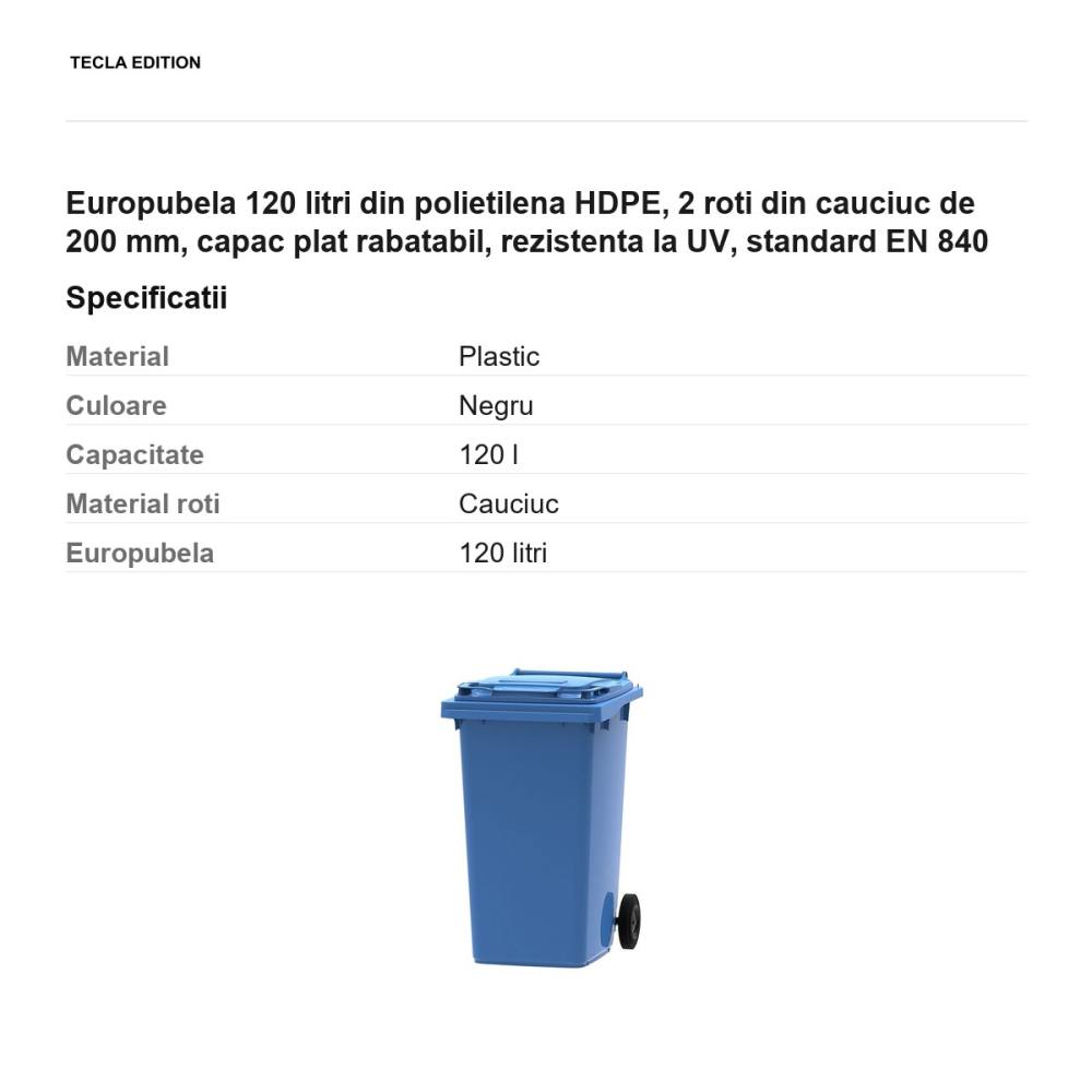 Europubela 120 litri din polietilena HDPE, 2 roti din cauciuc de 200 mm, capac plat rabatabil, rezistenta la UV, standard EN 840 [3]