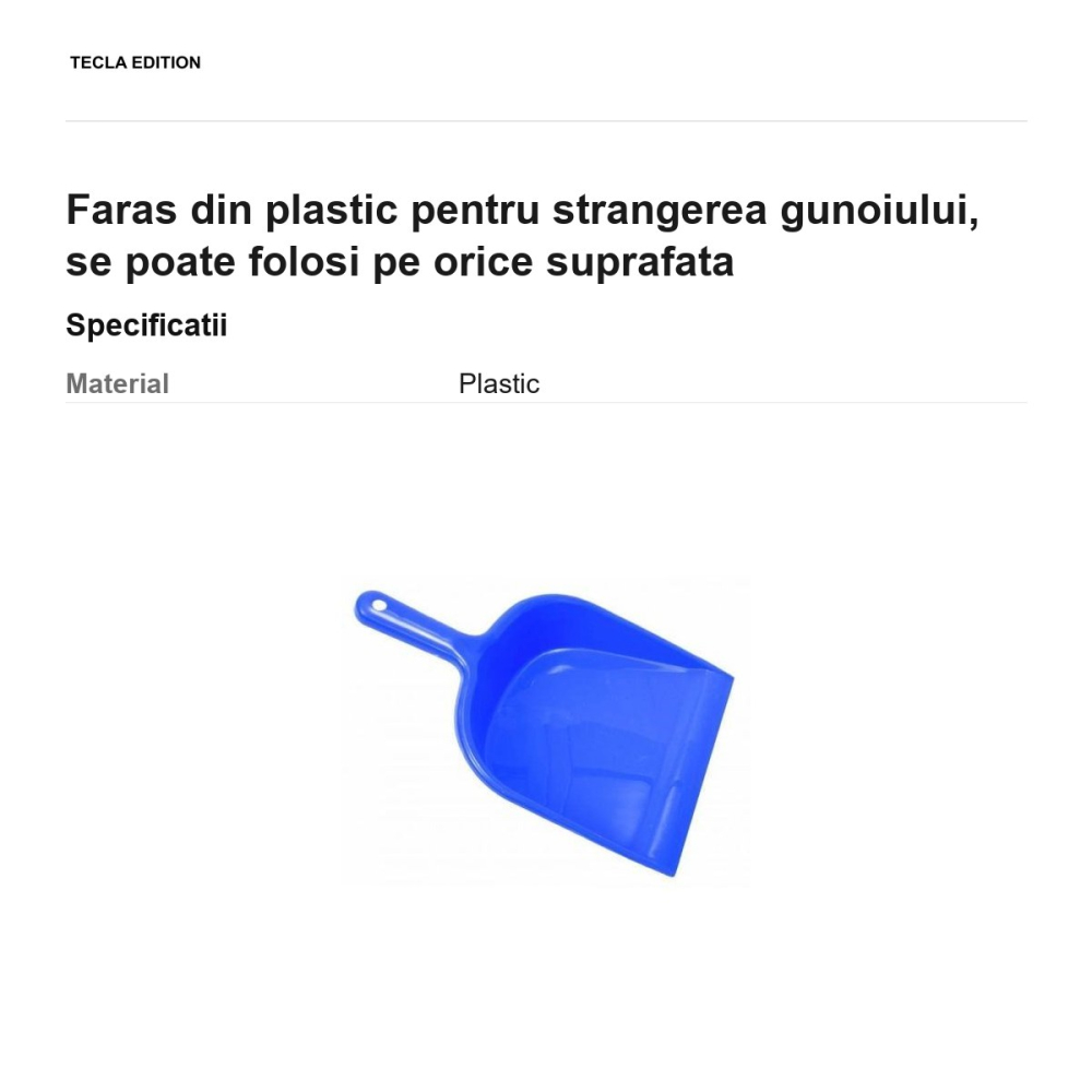 Faras din plastic pentru strangerea gunoiului, se poate folosi pe orice suprafata [3]