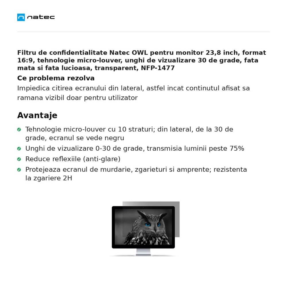 Filtru de confidentialitate Natec OWL pentru monitor 23,8 inch, format 16:9, tehnologie micro-louver, unghi de vizualizare 30 de grade, fata mata si fata lucioasa, transparent, NFP-1477 [2]