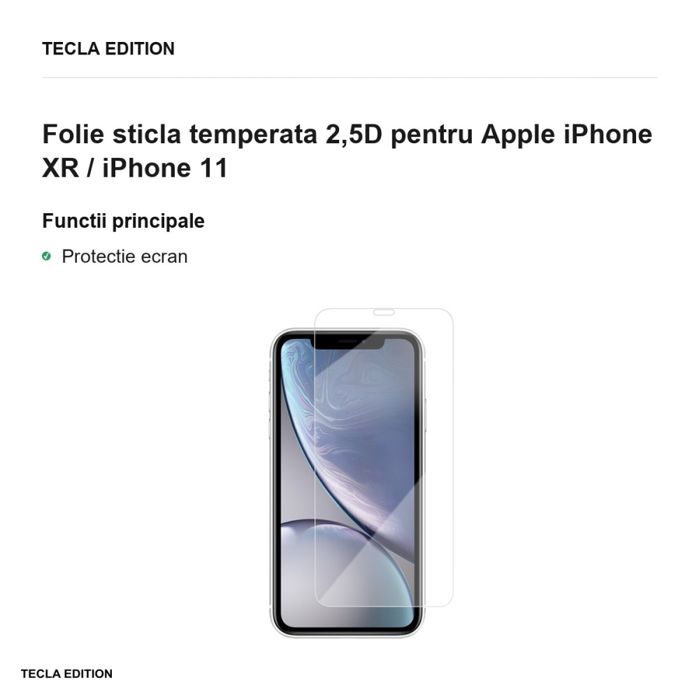 Folie sticla temperata 2,5D pentru Apple iPhone XR / iPhone 11 [2]