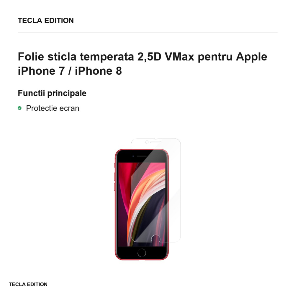 Folie sticla temperata 2,5D VMax pentru Apple iPhone 7 / iPhone 8 [2]
