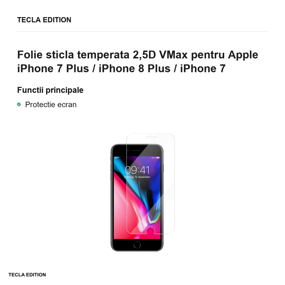 Folie sticla temperata 2,5D VMax pentru Apple iPhone 7 Plus / iPhone 8 Plus / iPhone 7 [2]