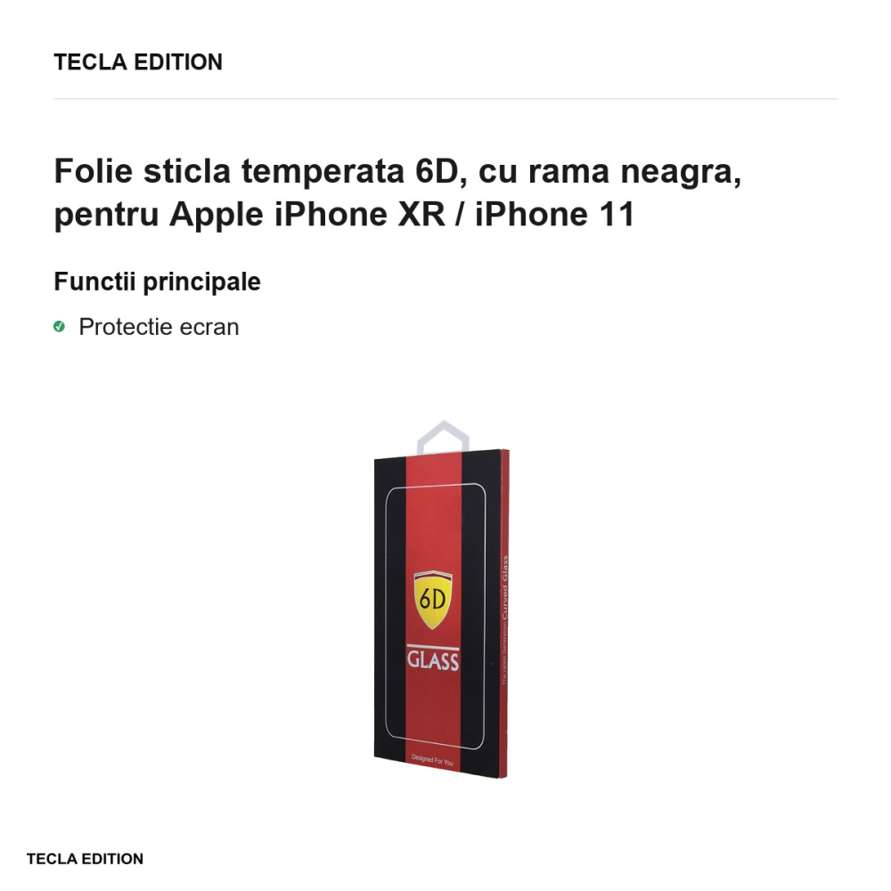 Folie sticla temperata 6D, cu rama neagra, pentru Apple iPhone XR / iPhone 11 [2]