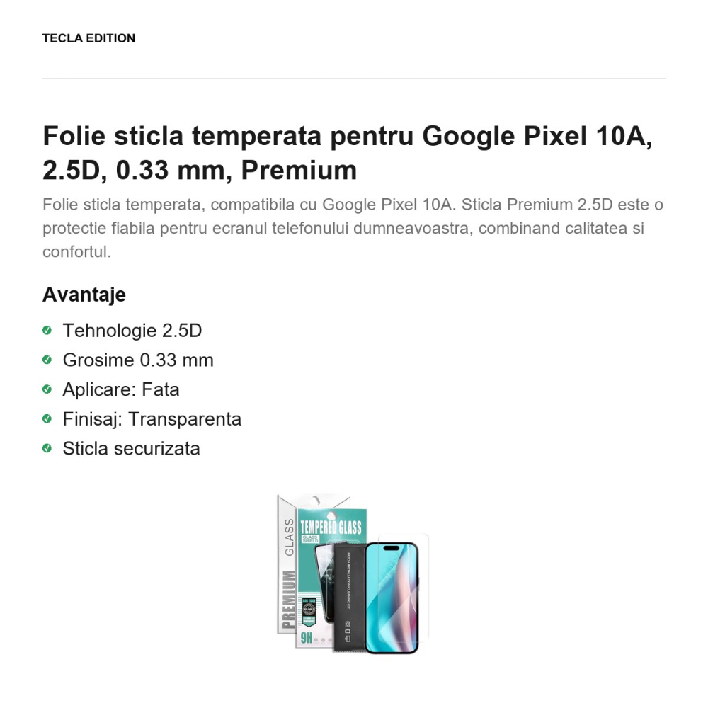 Folie sticla temperata pentru Google Pixel 10A, 2.5D, 0.33 mm, Premium [2]