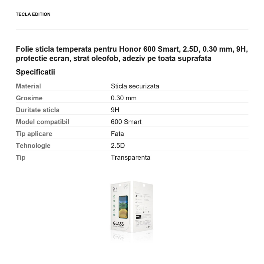 Folie sticla temperata pentru Honor 600 Smart, 2.5D, 0.30 mm, 9H, protectie ecran, strat oleofob, adeziv pe toata suprafata [3]