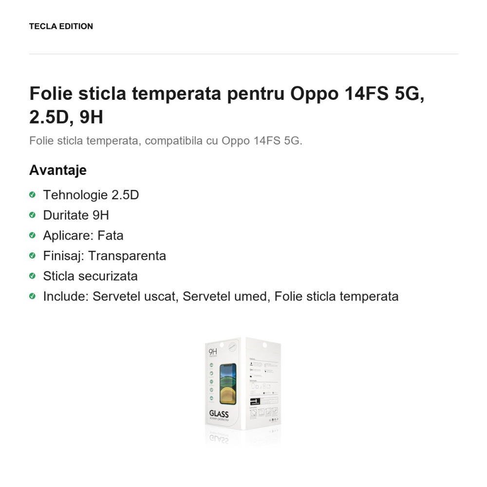 Folie sticla temperata pentru Oppo 14FS 5G, 2.5D, 9H [2]