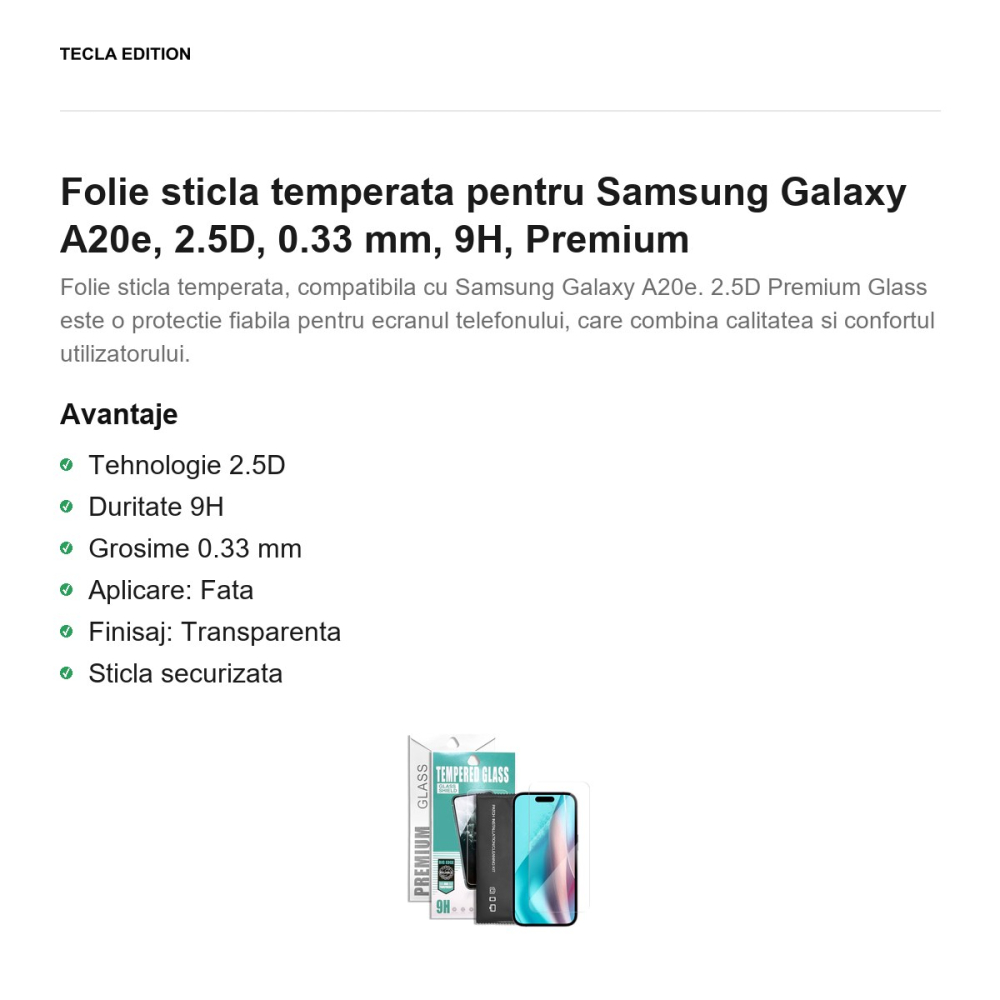 Folie sticla temperata pentru Samsung Galaxy A20e, 2.5D, 0.33 mm, 9H, Premium [2]