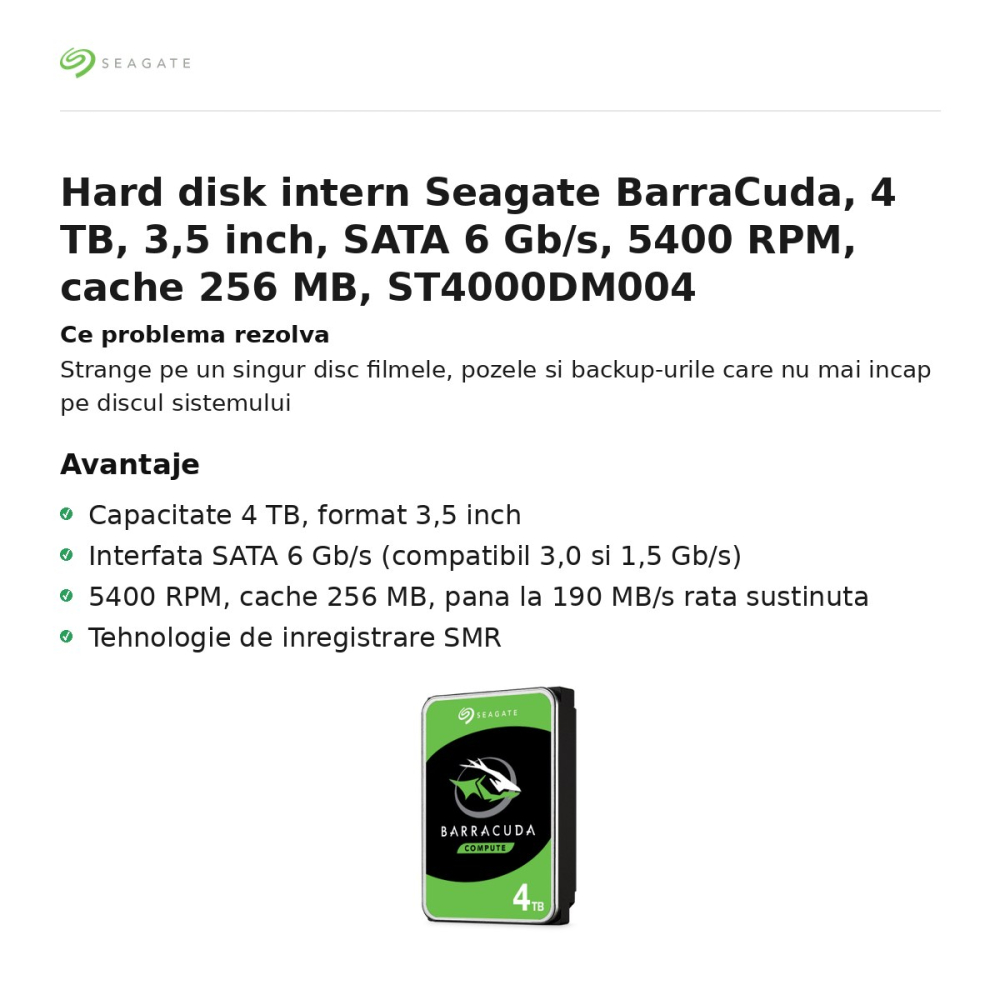 Hard disk intern Seagate BarraCuda, 4 TB, 3,5 inch, SATA 6 Gb/s, 5400 RPM, cache 256 MB, ST4000DM004 [2]