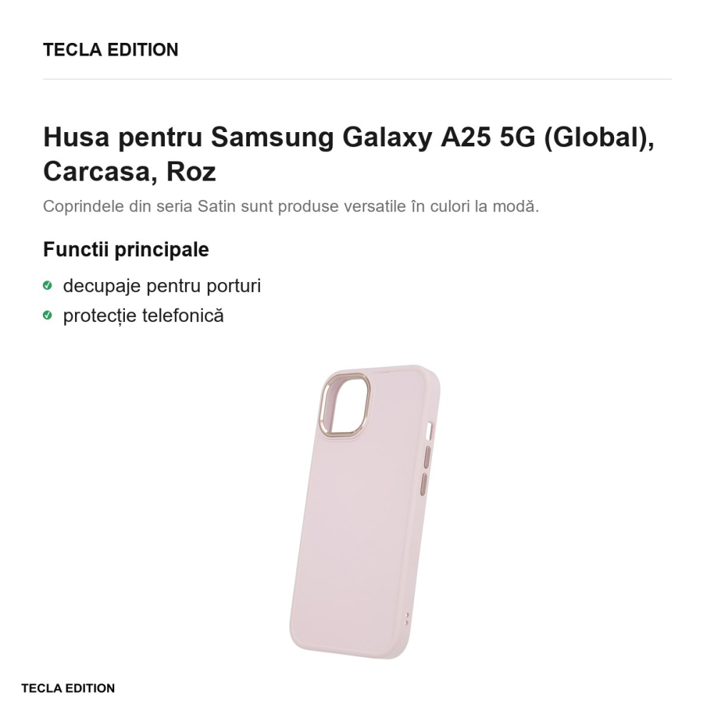 Husa Satin pentru Samsung Galaxy A25 5G (Global), Carcasa, Roz [2]