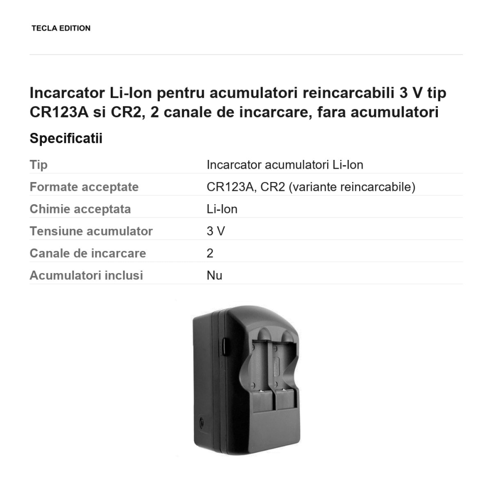 Incarcator Li-Ion pentru acumulatori reincarcabili 3 V tip CR123A si CR2, 2 canale de incarcare, fara acumulatori [3]