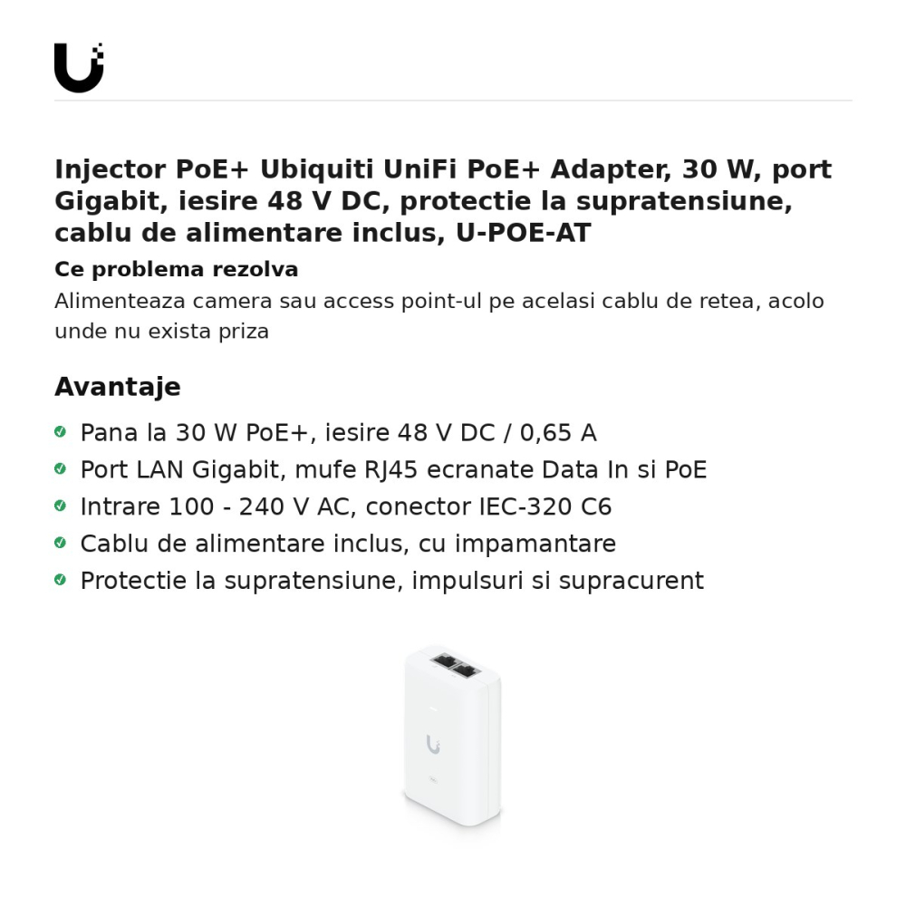 Injector PoE+ Ubiquiti UniFi PoE+ Adapter, 30 W, port Gigabit, iesire 48 V DC, protectie la supratensiune, cablu de alimentare inclus, U-POE-AT [2]