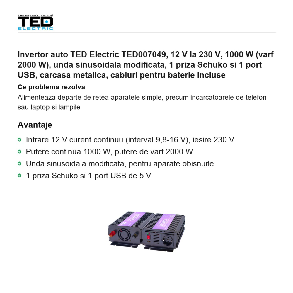 Invertor auto TED Electric TED007049, 12 V la 230 V, 1000 W (varf 2000 W), unda sinusoidala modificata, 1 priza Schuko si 1 port USB, carcasa metalica, cabluri pentru baterie incluse [2]