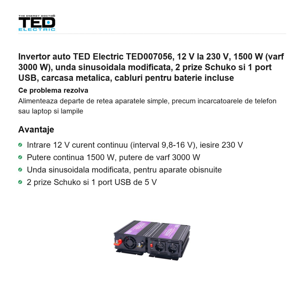 Invertor auto TED Electric TED007056, 12 V la 230 V, 1500 W (varf 3000 W), unda sinusoidala modificata, 2 prize Schuko si 1 port USB, carcasa metalica, cabluri pentru baterie incluse [2]