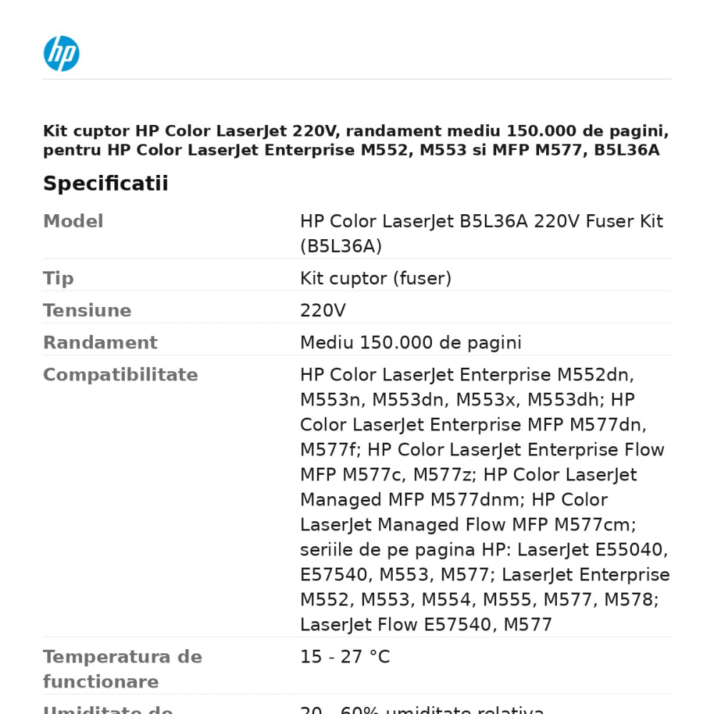Kit cuptor HP Color LaserJet 220V, randament mediu 150.000 de pagini, pentru HP Color LaserJet Enterprise M552, M553 si MFP M577, B5L36A [3]