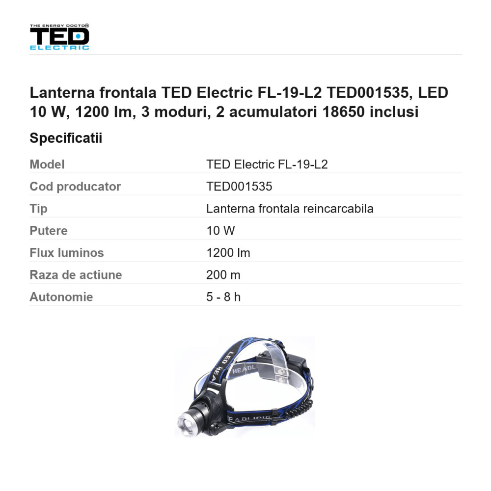 Lanterna frontala TED Electric FL-19-L2 TED001535, LED 10 W, 1200 lm, 3 moduri, 2 acumulatori 18650 inclusi [3]