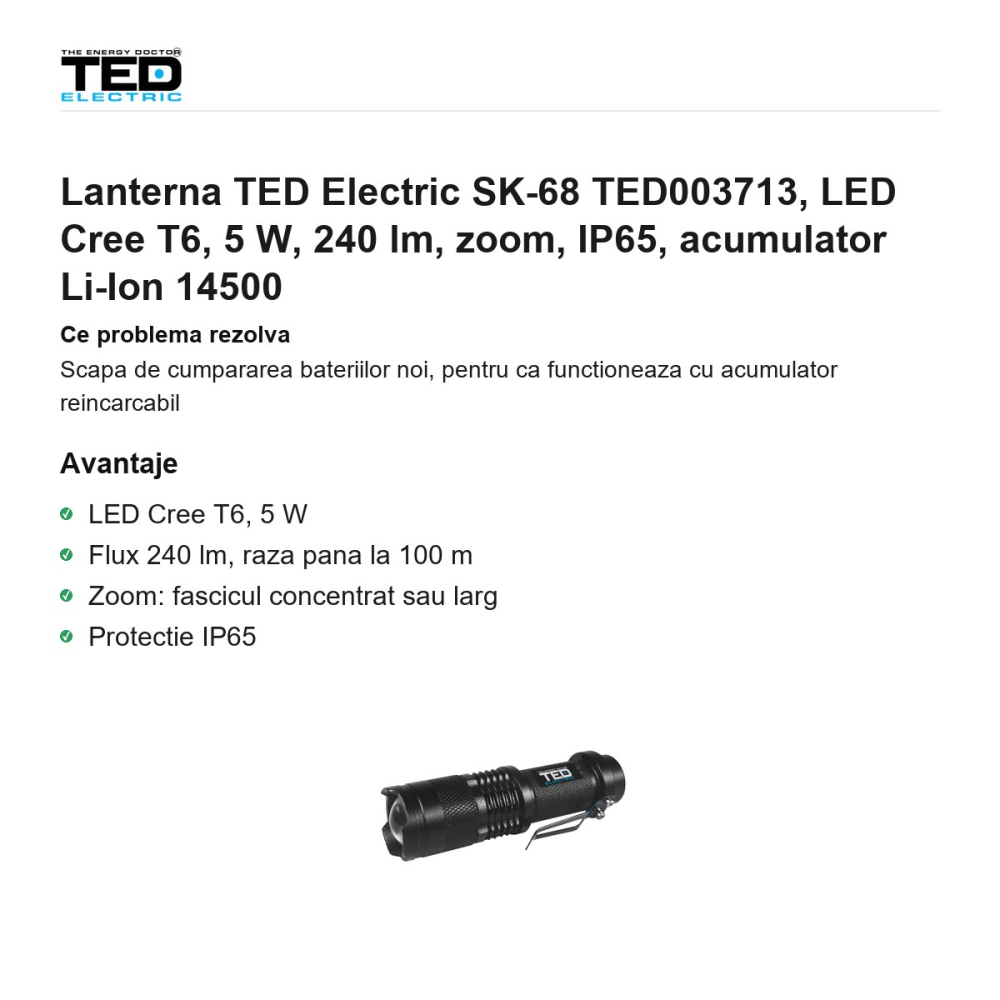Lanterna TED Electric SK-68 TED003713, LED Cree T6, 5 W, 240 lm, zoom, IP65, acumulator Li-Ion 14500 [2]