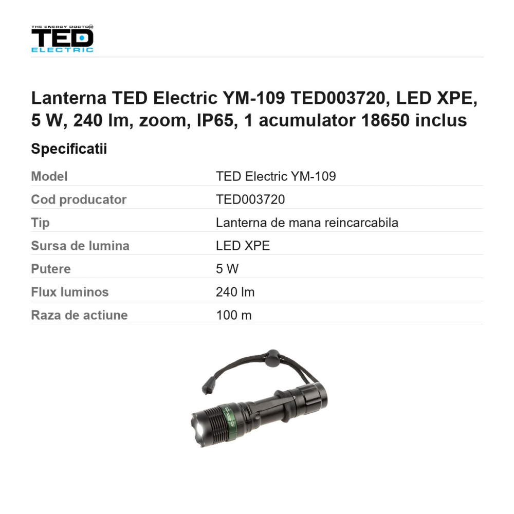 Lanterna TED Electric YM-109 TED003720, LED XPE, 5 W, 240 lm, zoom, IP65, 1 acumulator 18650 inclus [3]