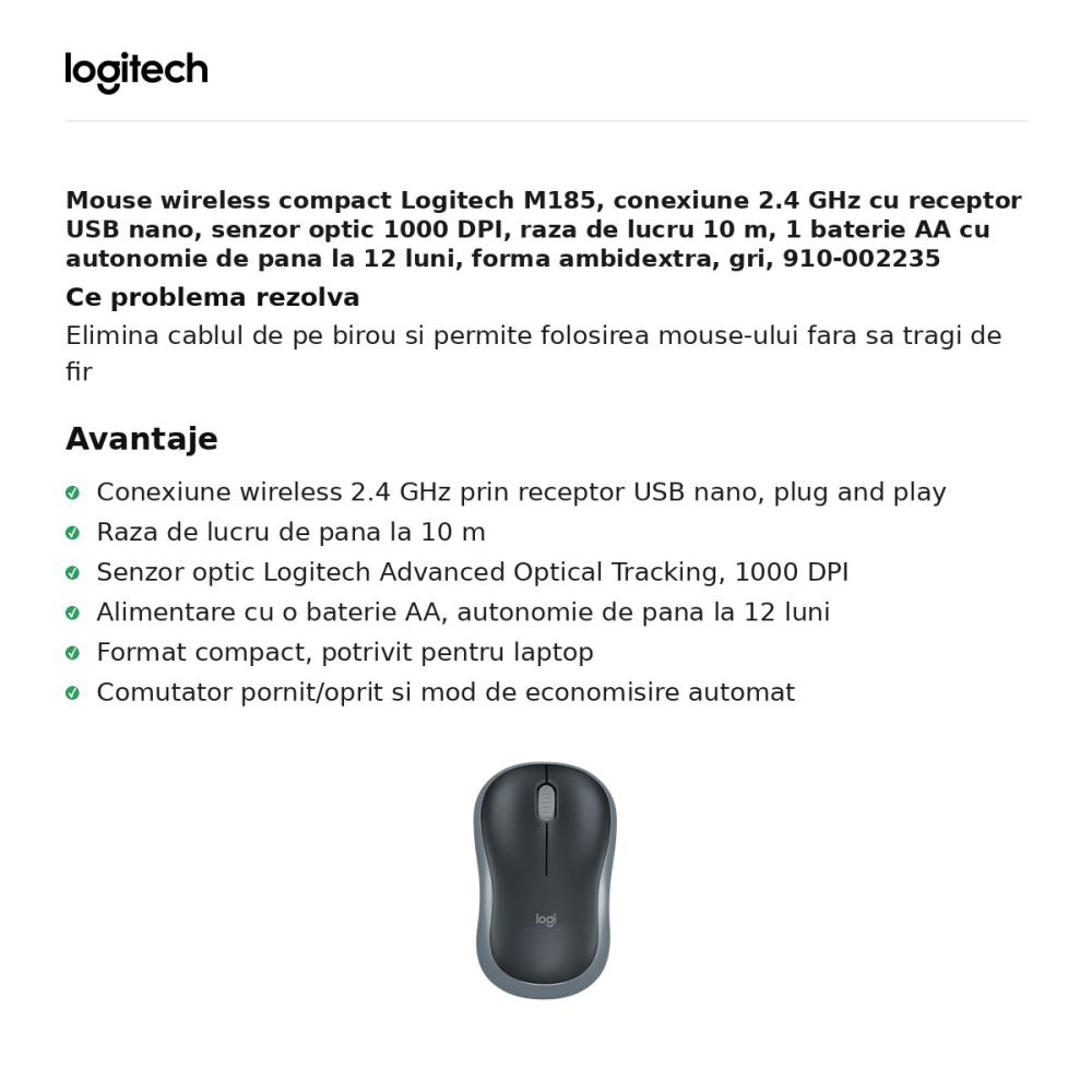 Mouse wireless compact Logitech M185, conexiune 2.4 GHz cu receptor USB nano, senzor optic 1000 DPI, 3 butoane, raza de lucru 10 m, 1 baterie AA, forma ambidextra, gri, 910-002235 [2]