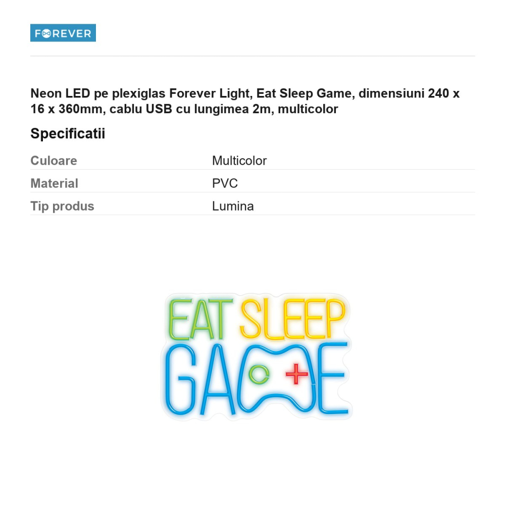 Neon LED pe plexiglas Forever Light, Eat Sleep Game, dimensiuni 240 x 16 x 360mm, cablu USB cu lungimea 2m, multicolor [3]
