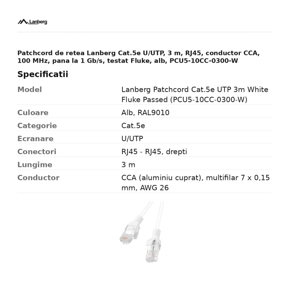Patchcord de retea Lanberg Cat.5e U/UTP, 3 m, RJ45, conductor CCA, 100 MHz, pana la 1 Gb/s, testat Fluke, alb, PCU5-10CC-0300-W [3]