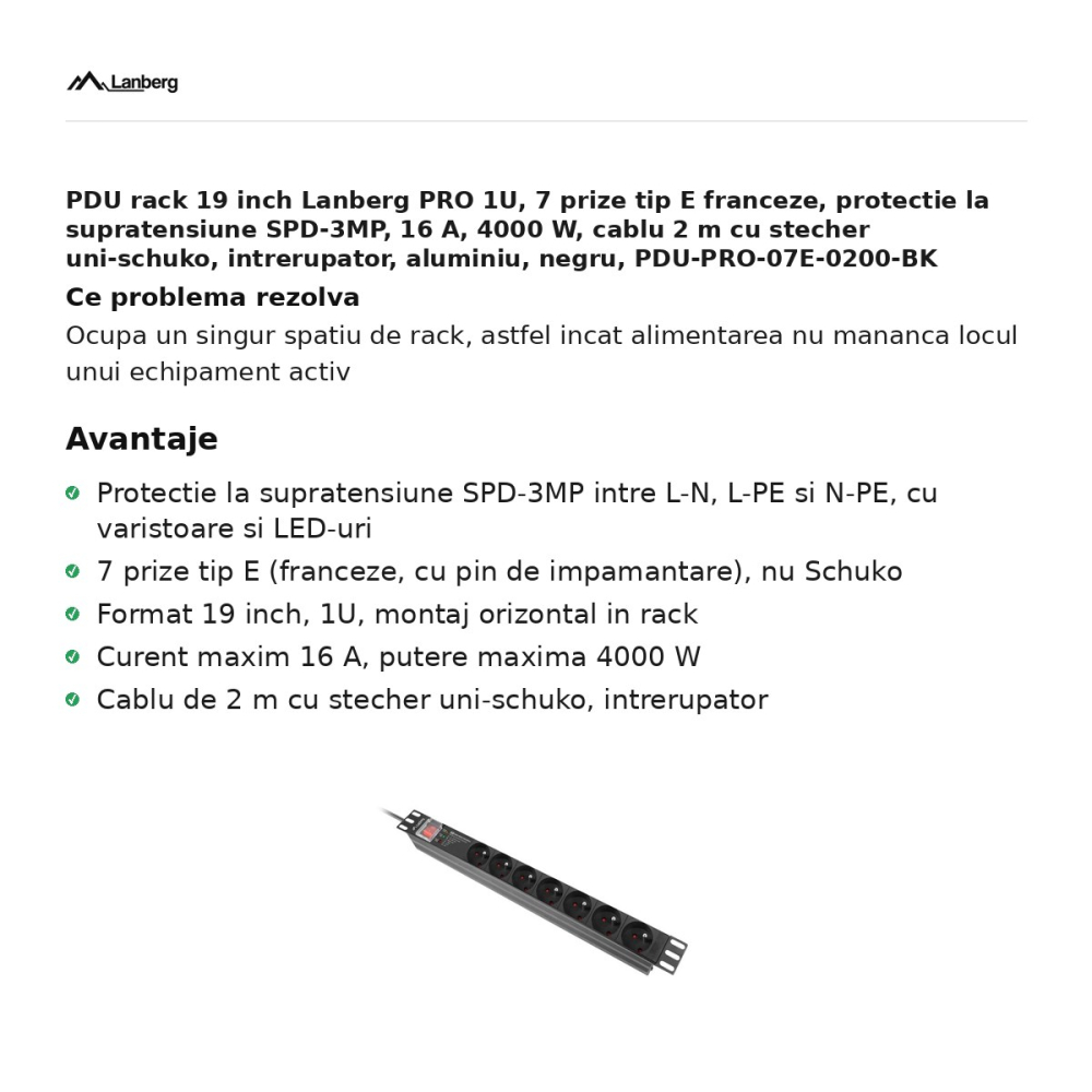PDU rack 19 inch Lanberg PRO 1U, 7 prize tip E franceze, protectie la supratensiune SPD-3MP, 16 A, 4000 W, cablu 2 m cu stecher uni-schuko, intrerupator, aluminiu, negru, PDU-PRO-07E-0200-BK [2]