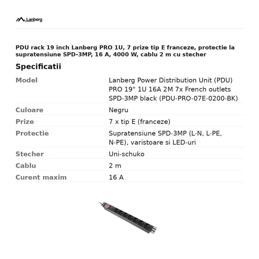 PDU rack 19 inch Lanberg PRO 1U, 7 prize tip E franceze, protectie la supratensiune SPD-3MP, 16 A, 4000 W, cablu 2 m cu stecher uni-schuko, intrerupator, aluminiu, negru, PDU-PRO-07E-0200-BK [3]