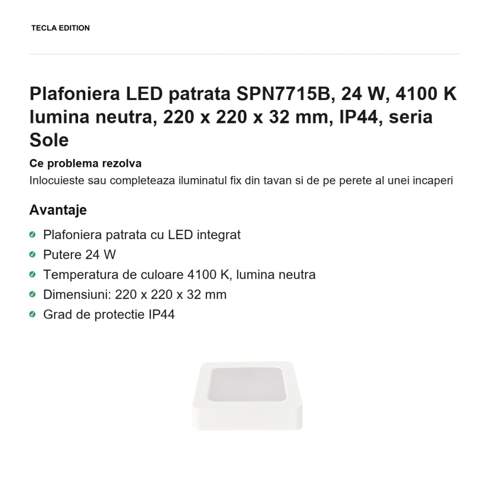 Plafoniera LED patrata SPN7715B, 24 W, 4100 K lumina neutra, 220 x 220 x 32 mm, IP44, seria Sole [2]