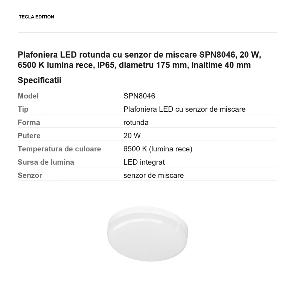 Plafoniera LED rotunda cu senzor de miscare SPN8046, 20 W, 6500 K lumina rece, IP65, diametru 175 mm, inaltime 40 mm [3]