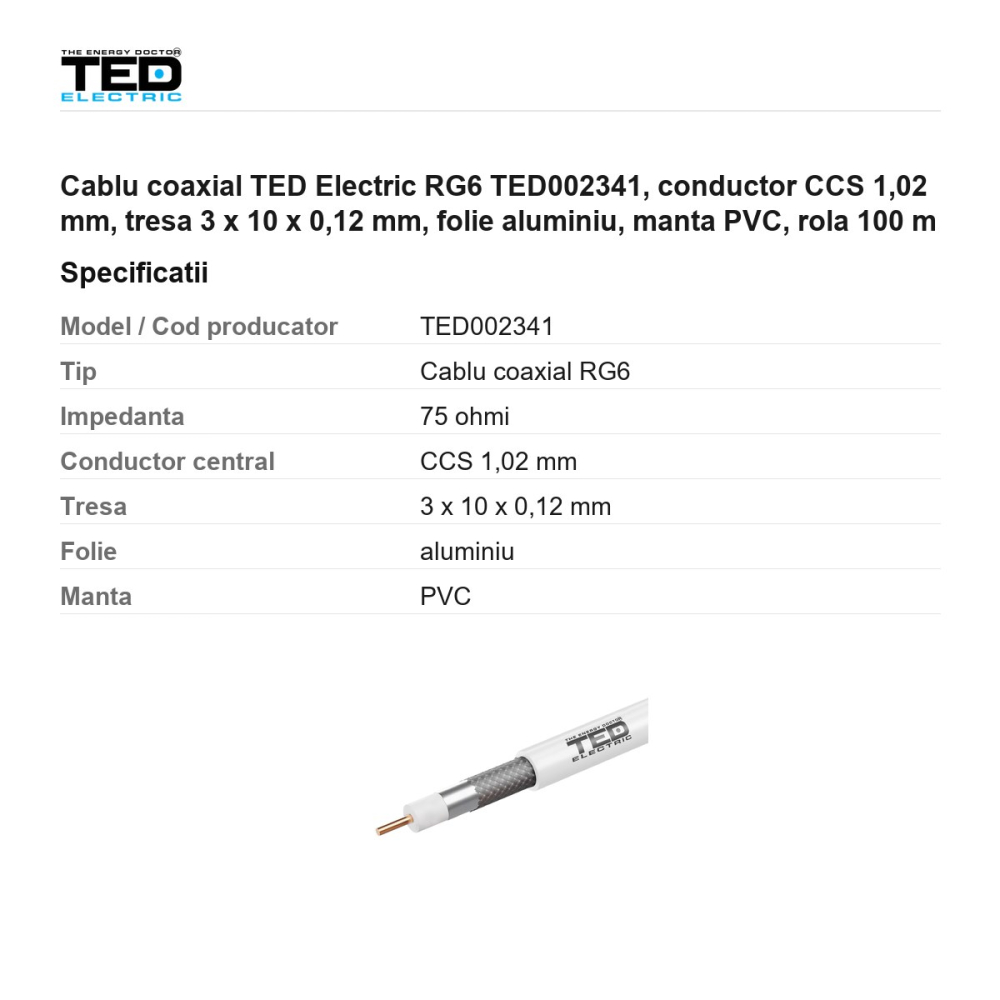 Rola 100m cablu coaxial TED Electric RG6 TED002341, conductor CCS 1,02 mm, tresa 3 x 10 x 0,12 mm, folie aluminiu, manta PVC [3]