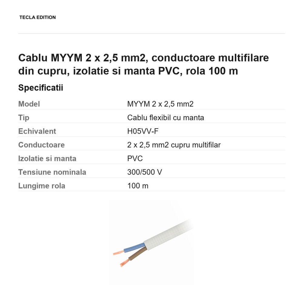 Rola 100m cablu MYYM 2 x 2,5 mm2, conductoare multifilare din cupru, izolatie si manta PVC [3]