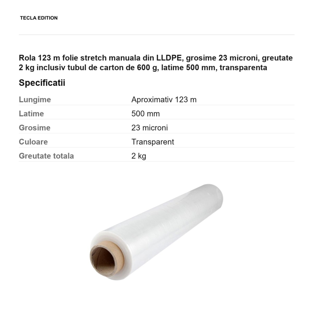 Rola 123 m folie stretch manuala din LLDPE, grosime 23 microni, greutate 2 kg inclusiv tubul de carton de 600 g, latime 500 mm, transparenta [3]