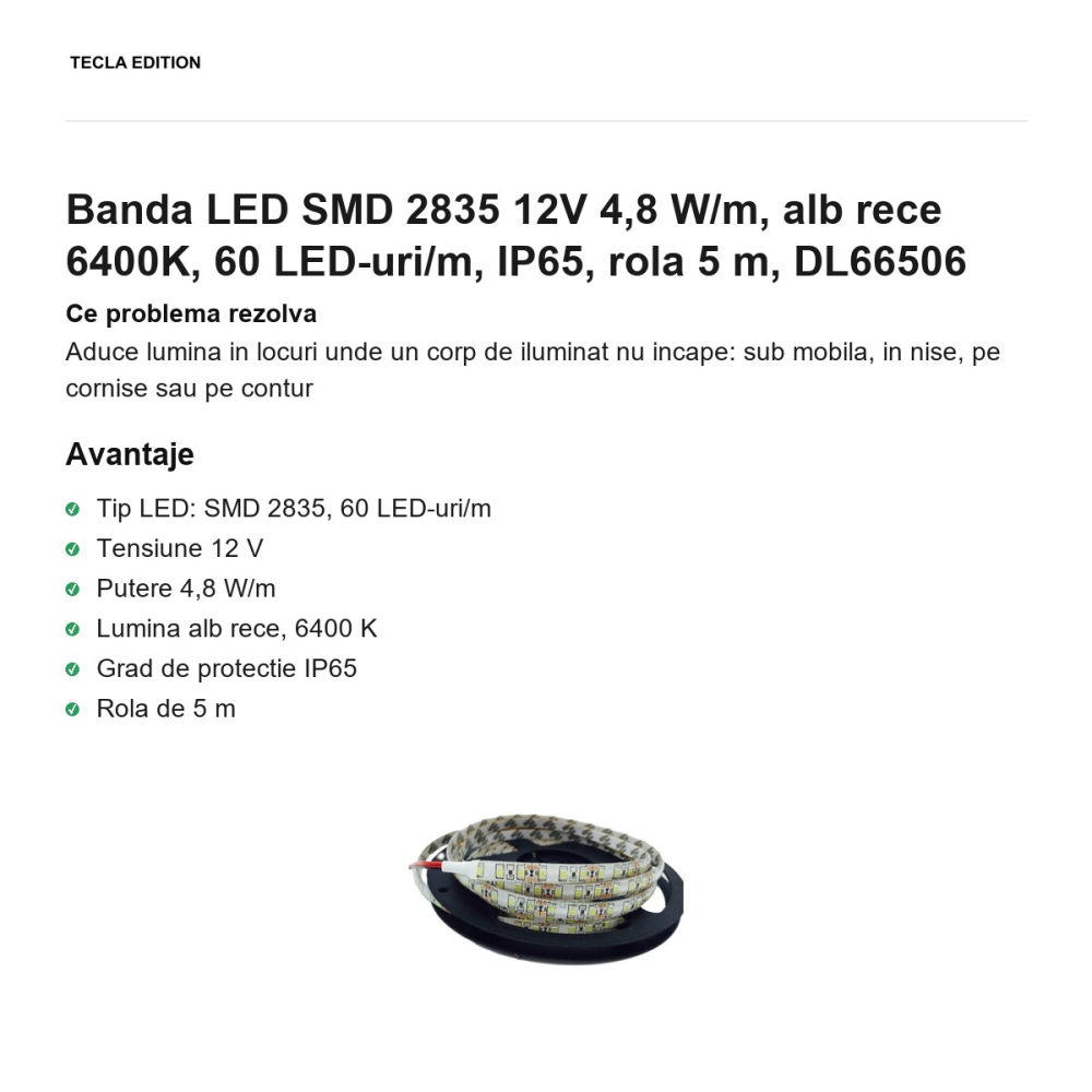 Rola 5m banda LED SMD 2835 12V 4,8 W/m, alb rece 6400K, 60 LED-uri/m, IP65, DL66506 [2]