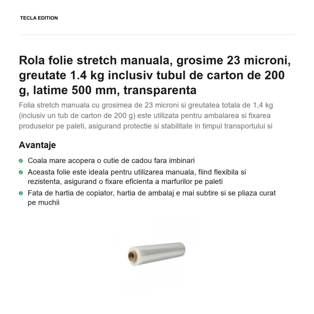 Rola folie stretch manuala, grosime 23 microni, greutate 1.4 kg inclusiv tubul de carton de 200 g, latime 500 mm, transparenta [2]