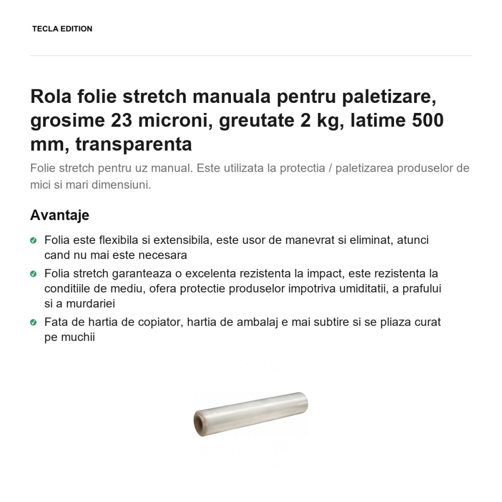 Rola folie stretch manuala pentru paletizare, grosime 23 microni, greutate 2 kg, latime 500 mm, transparenta [2]